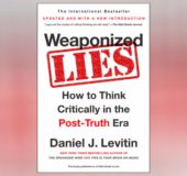 weaponized lies daniel j levitin