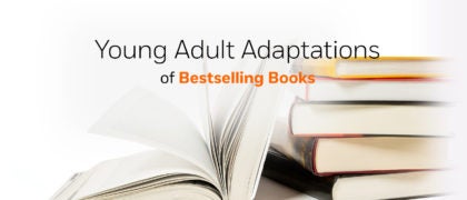 Community-Wide Reads: Young Adult Adaptations of Bestselling Books