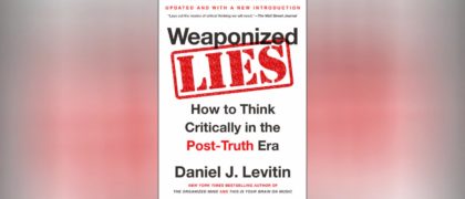 weaponized lies daniel j levitin
