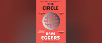 THE CIRCLE by Dave Eggers has been selected for Common Reading at Auburn University