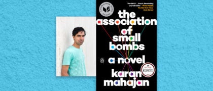 Karan Mahajan: Meet the Author of The Association of Small Bombs