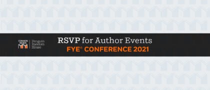 Register for the 2021 Penguin Random House First-Year Experience® Conference Virtual Author Events!