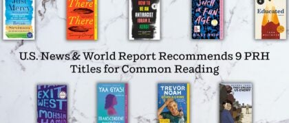 <i>U.S. News & World Report</i> Recommends 9 Penguin Random House Titles in Their List of “10 Books to Read Before College”