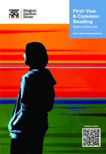 Shows the first year reading 2024 catalog cover. The catalog cover includes the figure of a person looking away from the image against a red orange background. There's a dark green at the bottom under the orange red and a white line at the top of the orange red that shows the Common Reads logo and beside it: Penguin Random House in black letters and the Common Reads logo beside it. to the right at the top there is a blue box with white letters that says: First-Year & Common Reading 2024 Catalog. News & Recommended Books.