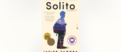 Book cover for Solito against a very light yellow background Book cover has an image of a figure on it that is transparent with an image of bushes and mountains and pathways within. It says "Solito" in black letters at the top of the figure, and "Javier Zamora" at the bottom of the figure also in black letters.