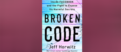 FROM THE PAGE: An excerpt from Jeff Horwitz’s <i>Broken Code</i>