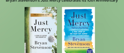 Bryan Stevenson’s <i>Just Mercy</i> celebrates its 10th Anniversary