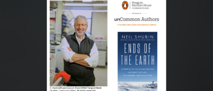 unCommon Authors, an Author Video Series: ENDS OF THE EARTH by Neil Shubin