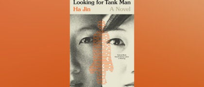 FROM THE PAGE: An excerpt from Ha Jin’s <i>Looking for Tank Man</i>